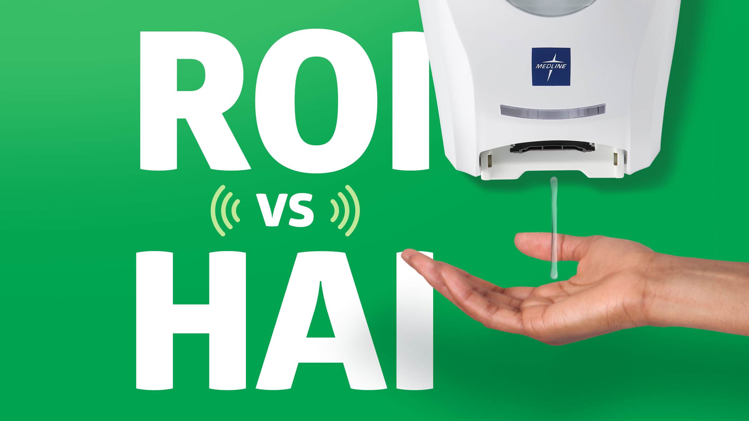 BAN_ROI vs HAI_RGB_05 ROI on investing in an electronic hand hygiene monitoring system versus the cost of two HAIs in your facility