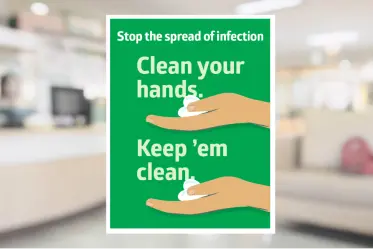 Sign that says Stop the spread of infection. Clean your hands. Keep ‘em clean.